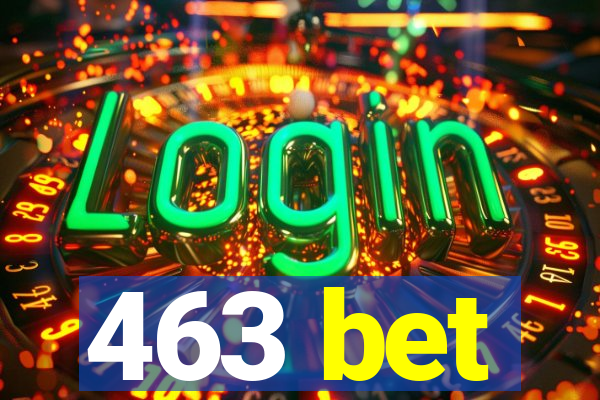 463 bet